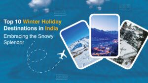 top 10 winter holiday destinations