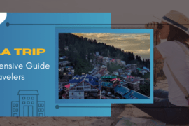 Shimla Trip: A Comprehensive Guide for Travelers