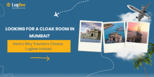 Cloak Room in Mumbai? Choose Lugbee Smartly!
