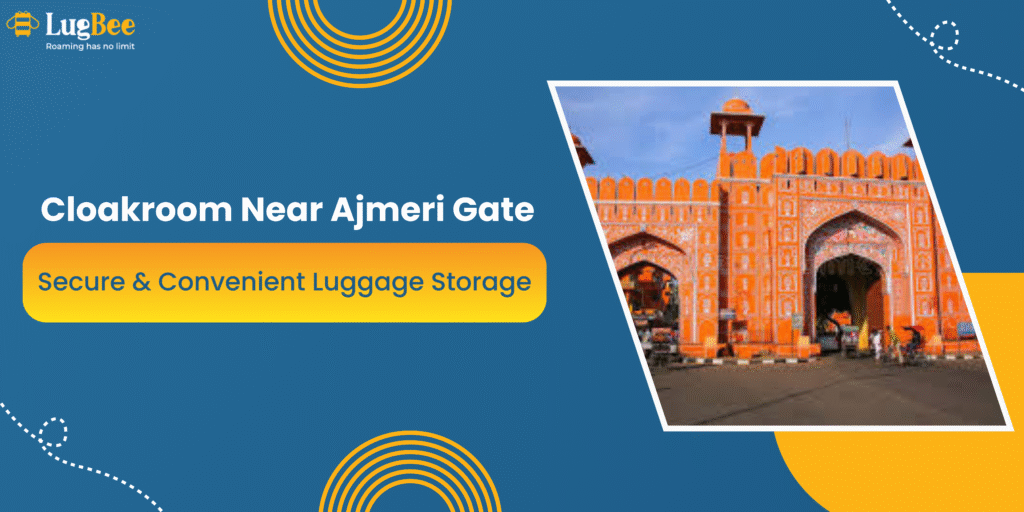 Cloakroom Near Ajmeri Gate: Secure & Convenient Luggage Storage