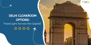 Delhi Cloakroom Options: Travel Light Across the Capital