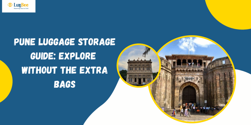 Pune Luggage Storage Guide: Explore Without the Extra Bags