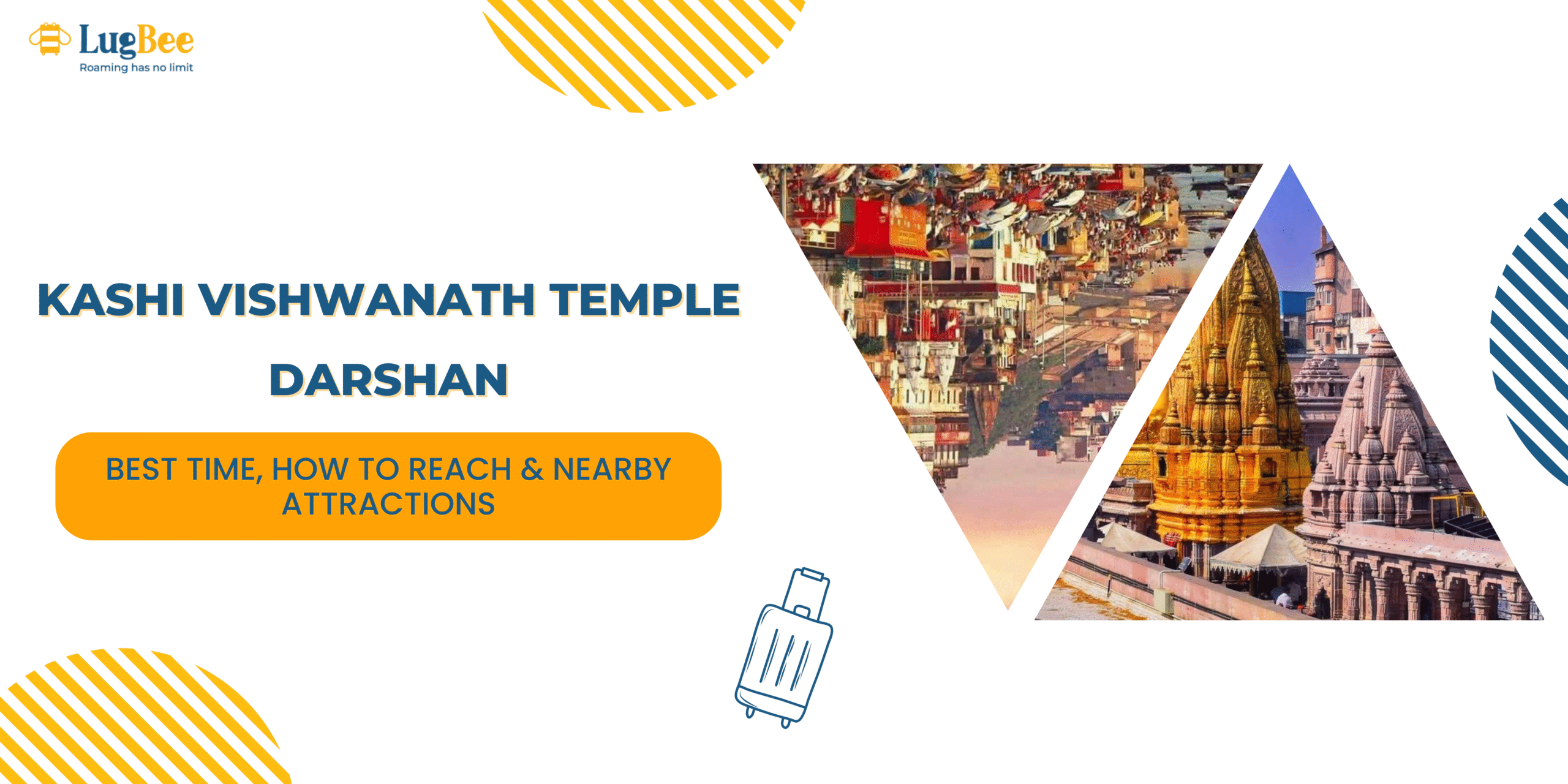 Kashi Vishwanath Temple Darshan: Best Time, How to Reach & Nearby Attractions