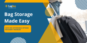 Bag Storage Made Easy: Safe and Affordable Options for Every Traveler