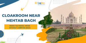 Cloakroom Near Mehtab Bagh – Enjoy Taj Mahal Views Without Carrying Bags