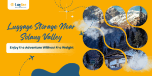 Luggage Storage Near Solang Valley – Enjoy the Adventure Without the Weight