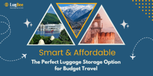 Smart & Affordable: The Perfect Luggage Storage Option for Budget Travel