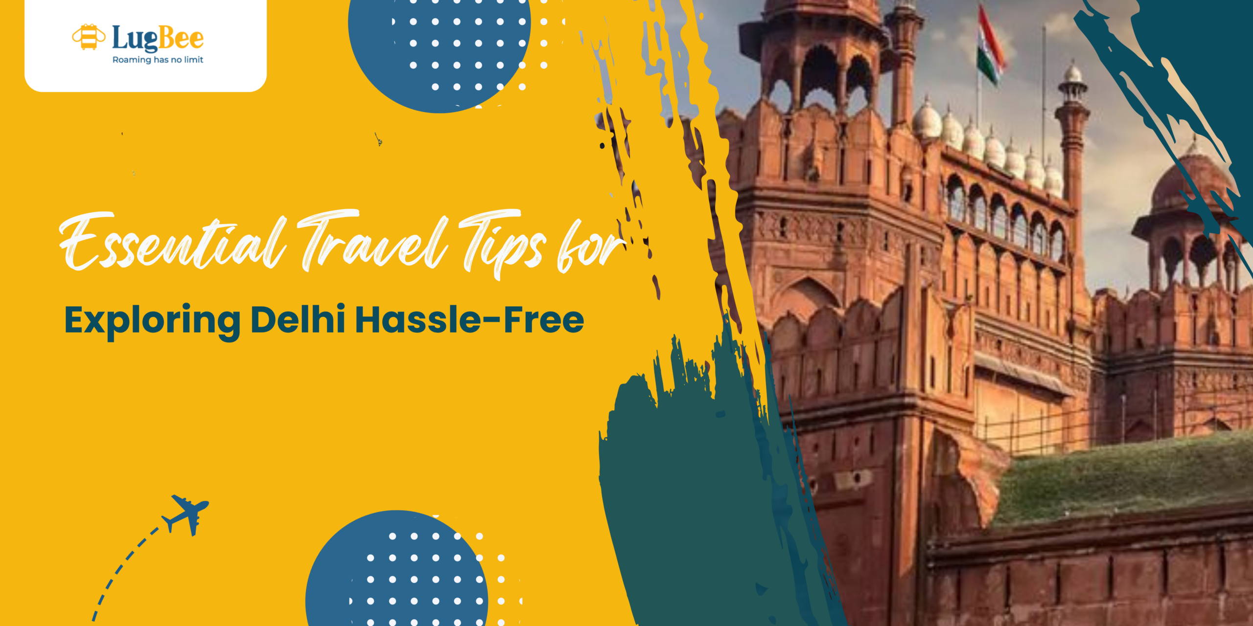 Essential Travel Tips for Exploring Delhi Hassle-Free