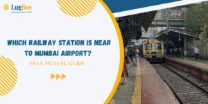 Which Railway Station is Near to Mumbai Airport? Full Travel Guide